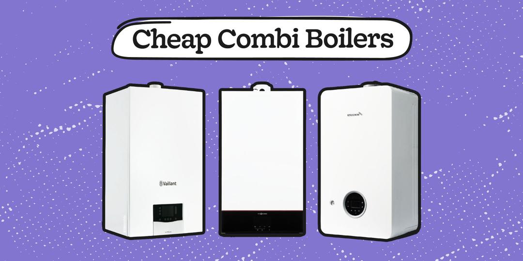 Cheap Combi Boilers: Best Affordable Picks for UK Homes 2025